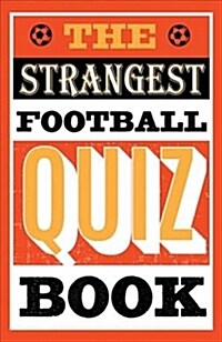 The Strangest Football Quiz Book (Paperback)