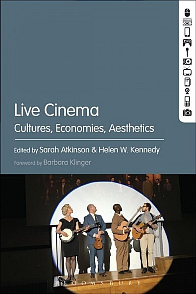 Live Cinema: Cultures, Economies, Aesthetics (Paperback)