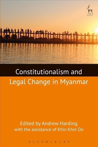 Constitutionalism and Legal Change in Myanmar (Paperback)