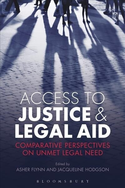Access to Justice and Legal Aid : Comparative Perspectives on Unmet Legal Need (Paperback)