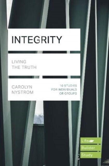 Integrity (Lifebuilder Study Guides) : Living the Truth (Paperback)