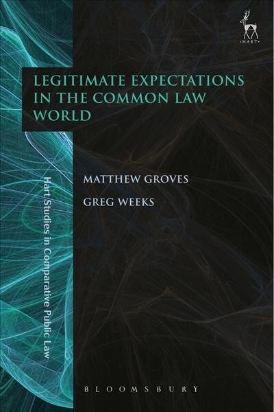 Legitimate Expectations in the Common Law World (Paperback)