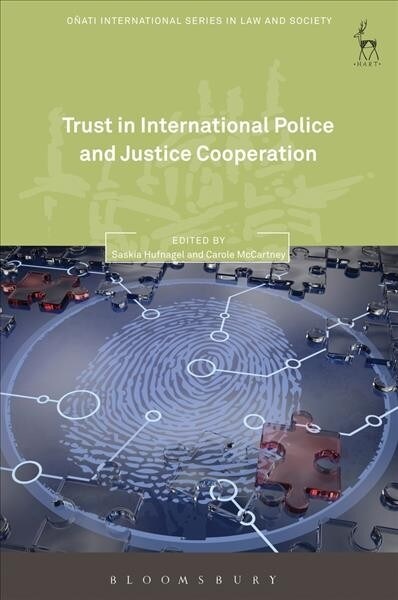 Trust in International Police and Justice Cooperation (Paperback)