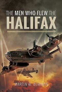 The Men Who Flew the Halifax (Hardcover)