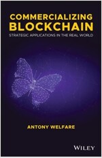 Commercializing Blockchain: Strategic Applications in the Real World (Hardcover)