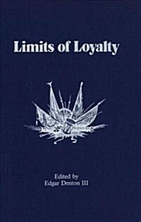 Limits of Loyalty (Hardcover)