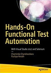 Hands-On Functional Test Automation: With Visual Studio 2017 and Selenium (Paperback)