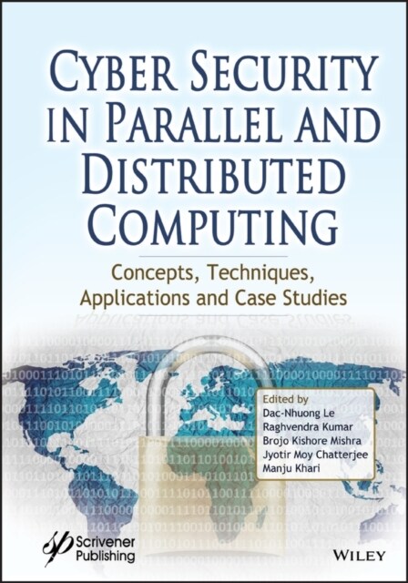 Cyber Security in Parallel and Distributed Computing: Concepts, Techniques, Applications and Case Studies (Hardcover)