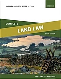Complete Land Law : Text, Cases, and Materials (Paperback, 6 Revised edition)