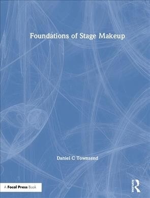 Foundations of Stage Makeup (Hardcover)