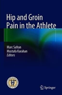 Hip and Groin Pain in the Athlete (Paperback, 2019)