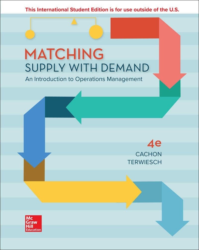 Matching Supply with Demand: An Introduction to Operations Management (Paperback, 4 ed)