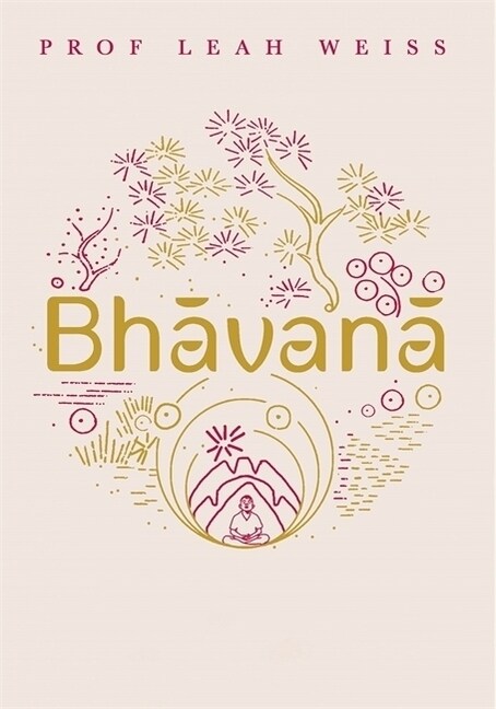 The Little Book of Bhavana : Thai Secrets of Everyday Resilience (Hardcover)