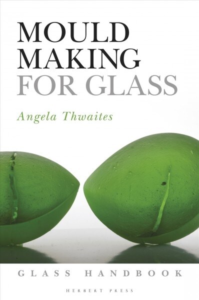 Mould Making for Glass (Paperback)