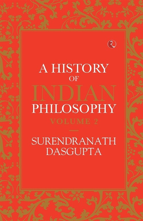 A History of Indian Philosophy Vol 2 (Paperback)