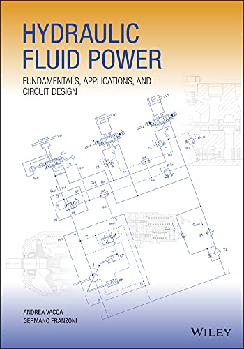 Hydraulic Fluid Power: Fundamentals, Applications, and Circuit Design (Hardcover)