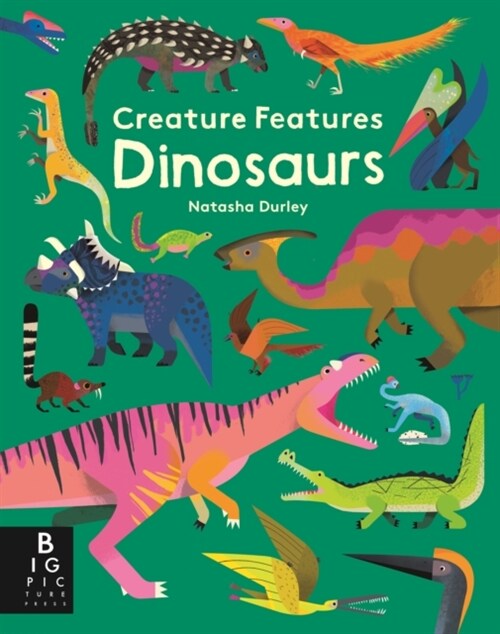 Creature Features: Dinosaurs (Hardcover)