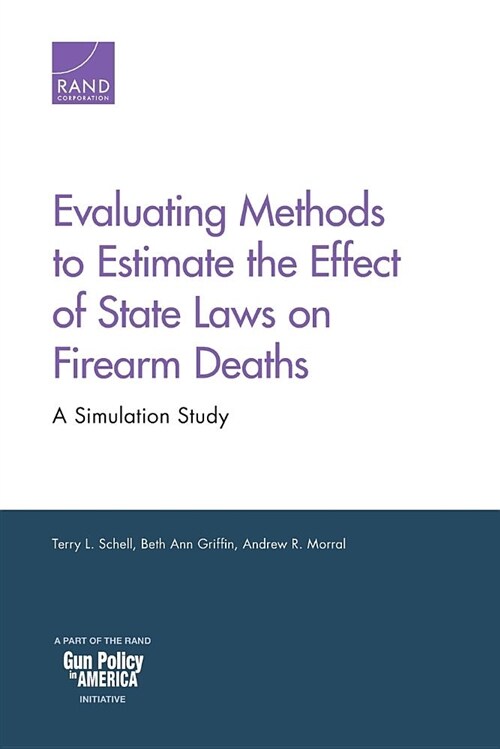 Evaluating Methods to Estimate the Effect of State Laws on Firearm Deaths: A Simulation Study (Paperback)