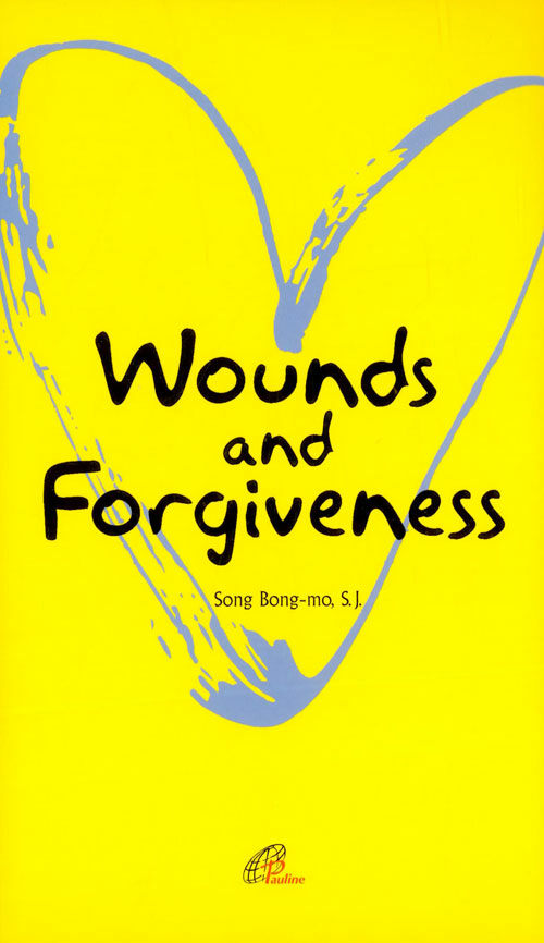 Wounds and Forgiveness 상처와 용서 (영문판)