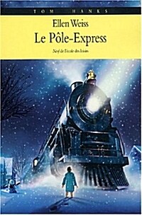 Le Pôle-Express : Un voyage au pays du Père Noël (Poche)
