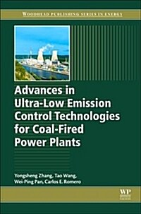 Advances in Ultra-Low Emission Control Technologies for Coal-Fired Power Plants (Paperback)