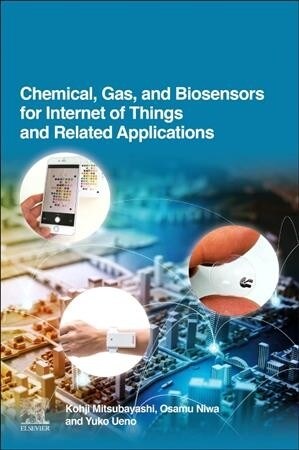 Chemical, Gas, and Biosensors for Internet of Things and Related Applications (Paperback)