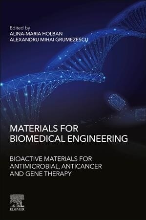 Materials for Biomedical Engineering: Bioactive Materials for Antimicrobial, Anticancer, and Gene Therapy (Paperback)