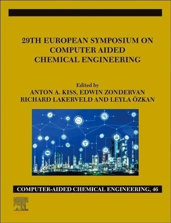 29th European Symposium on Computer Aided Chemical Engineering (Hardcover)