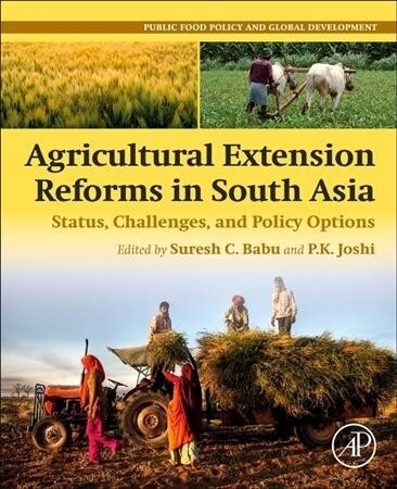 Agricultural Extension Reforms in South Asia: Status, Challenges, and Policy Options (Paperback)