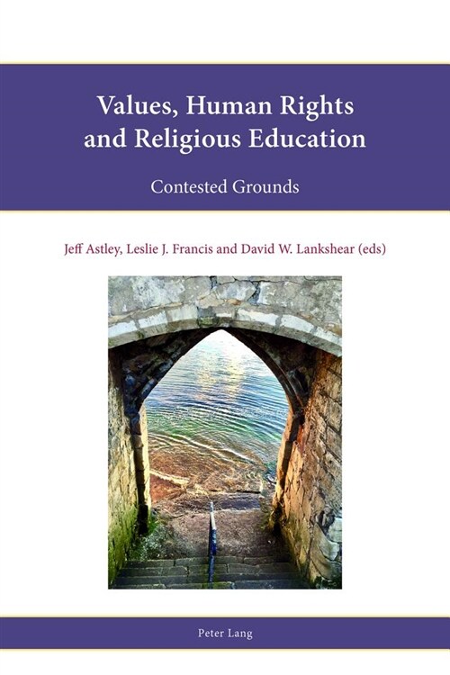 Values, Human Rights and Religious Education : Contested Grounds (Paperback, New ed)