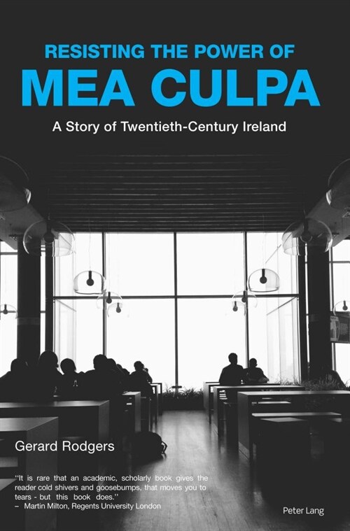 Resisting the Power of Mea Culpa : A Story of Twentieth-Century Ireland (Paperback, New ed)