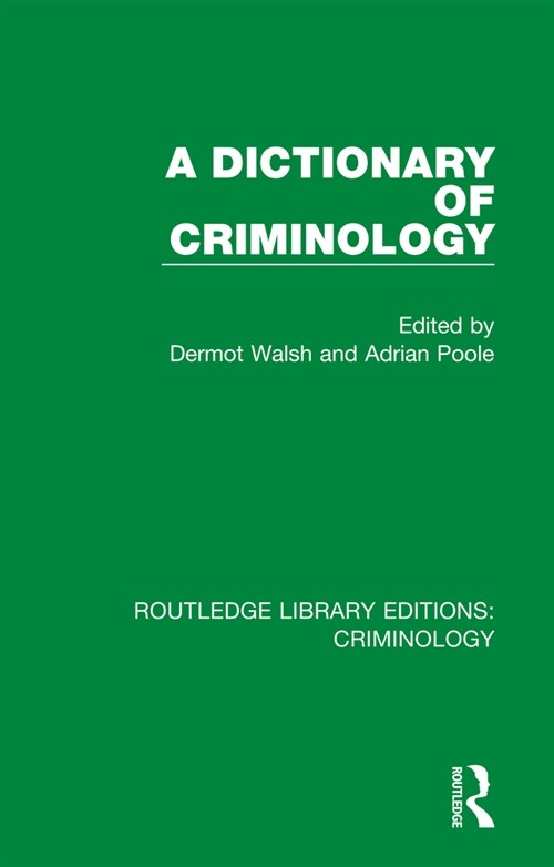 A Dictionary of Criminology (Hardcover, 1)