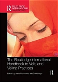 The Routledge International Handbook to Veils and Veiling (Paperback)