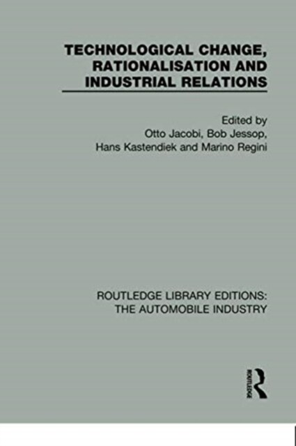 Technological Change, Rationalisation and Industrial Relations (Paperback, 1)