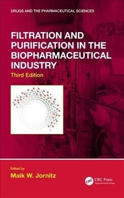 Filtration and Purification in the Biopharmaceutical Industry, Third Edition (Hardcover, 3 ed)