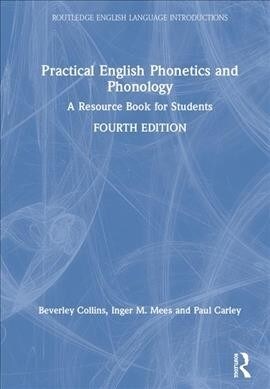 Practical English Phonetics and Phonology : A Resource Book for Students (Hardcover, 4 ed)