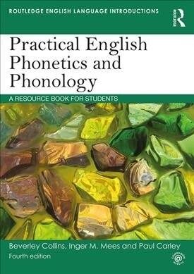 Practical English Phonetics and Phonology : A Resource Book for Students (Paperback, 4 ed)