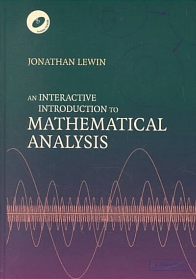 An Interactive Introduction to Mathematical Analysis (Hardcover, CD-ROM)