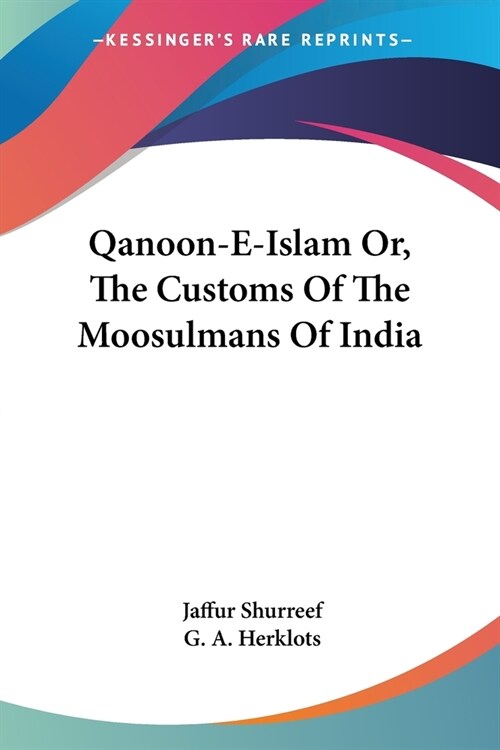 Qanoon-e-islam Or, the Customs of the Moosulmans of India (Paperback)