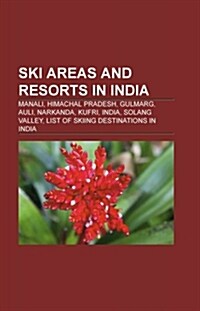 Ski Areas and Resorts in India (Paperback)