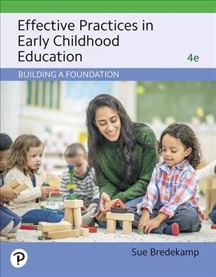 Effective Practices in Early Childhood Education: Building a Foundation Plus Revel -- Access Card Package [With Access Code] (Paperback, 4)