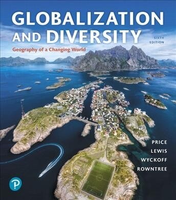 Globalization and Diversity: Geography of a Changing World Plus Mastering Geography with Pearson Etext -- Access Card Package [With Access Code] (Paperback, 6)