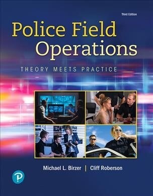 Police Field Operations: Theory Meets Practice (Paperback, 3)