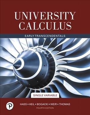 University Calculus, Single Variable Plus Mylab Math with Pearson Etext -- 24-Month Access Card Package [With Access Code] (Paperback, 4)