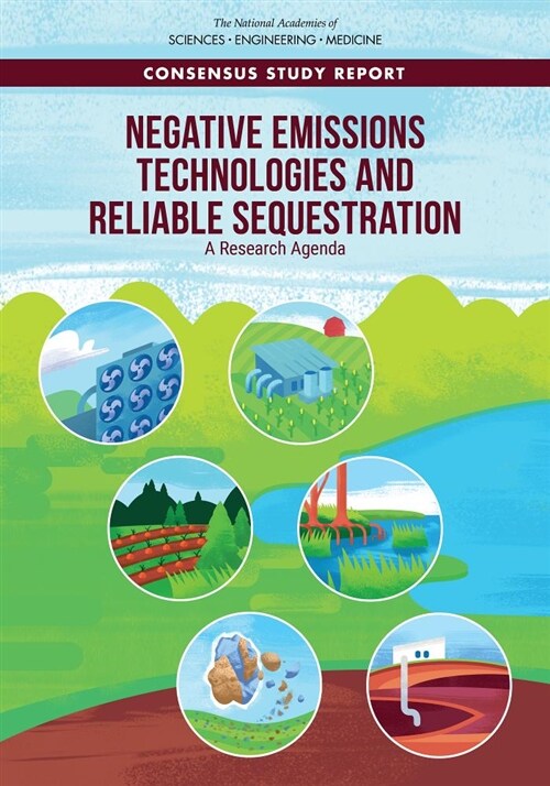 Negative Emissions Technologies and Reliable Sequestration: A Research Agenda (Paperback)