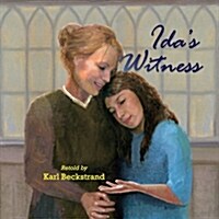 Idas Witness: The True Story of an Immigrant Girl (Paperback)