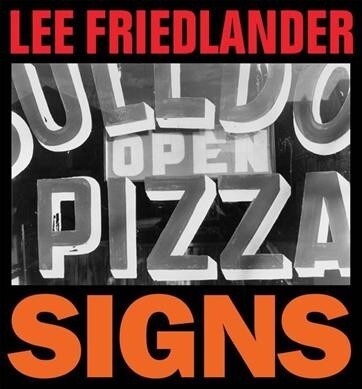 Lee Friedlander: Signs (Hardcover)