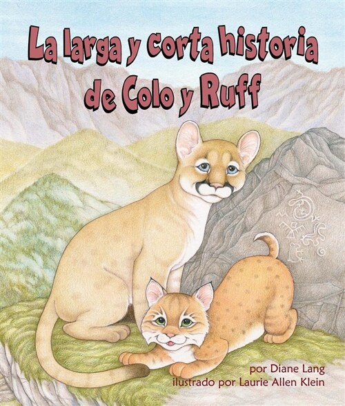 La Larga Y Corta Historia de Colo Y Ruff (Long and Short Tail of Colo and Ruff, The) (Paperback)