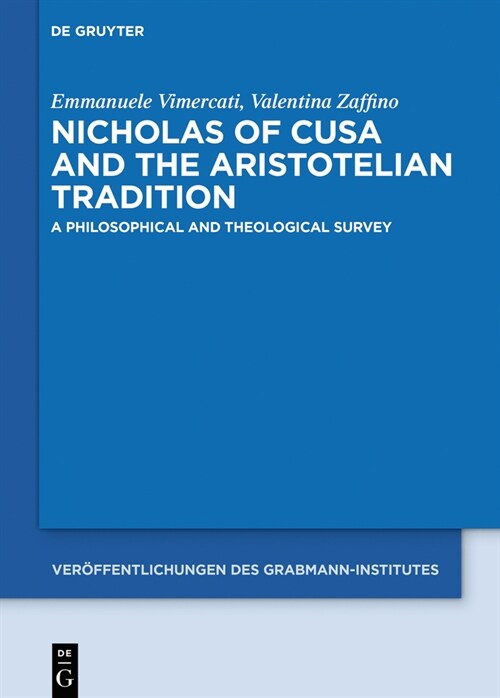 Nicholas of Cusa and the Aristotelian Tradition: A Philosophical and Theological Survey (Hardcover)