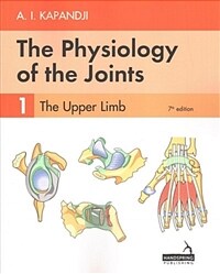 The Physiology of the Joints - Volume 1 : The Upper Limb (Paperback, 7 ed)